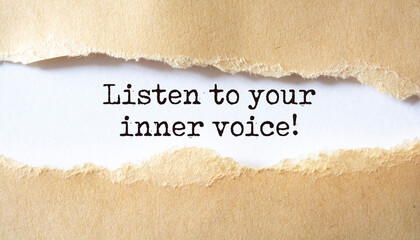 Inspirational motivational quote. Listen to your inner voice.