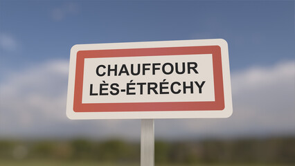 A sign at Chauffour-lès-Étréchy town entrance, sign of the city of Chauffour lès Étréchy. Entrance to the municipality.