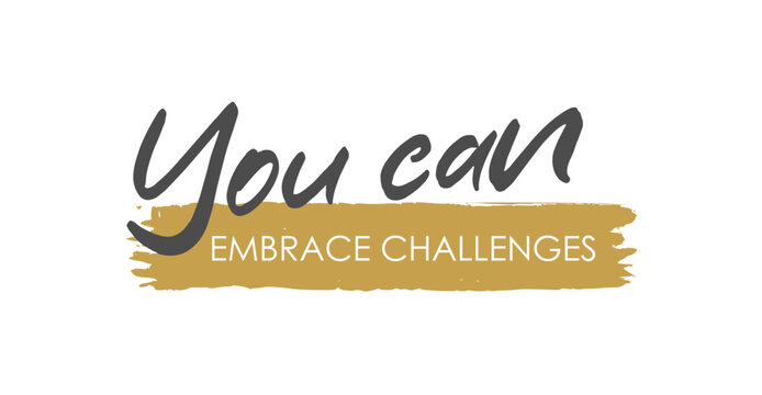 Embrace Challenges: Handwritten Lettering Vector Illustration for Personal Growth and Motivation