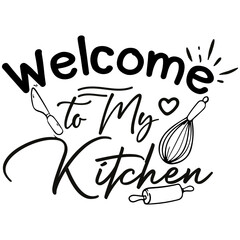 Obraz premium Welcome to My Kitchen