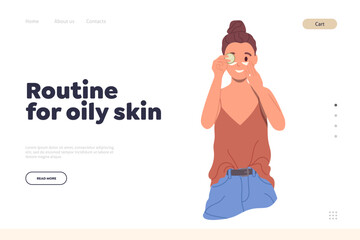 Routine for oily skin landing page design template with woman character using special cosmetics