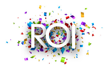ROI sign over colorful foil cut ribbon confetti background. Web banner, icon, message. Vector illustration.