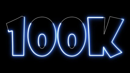 4K Ultra Hd Video. 100K Electric Blue lighting text with animation on black background, 3D Animation. 100 000 Number. One hundred thousand.