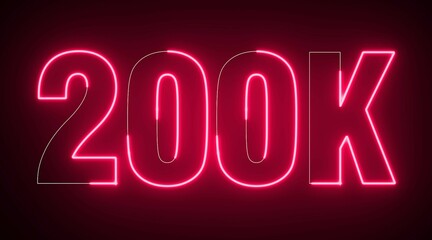 200K Electric pink lighting text with animation on black background. 200 000 Number. Two hundred thousand. 200 neon sign.