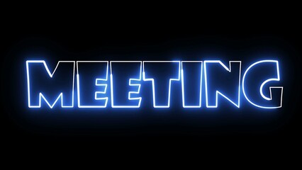 Meeting text Electric blue lighting text with animation on black background, 3D Rendering. Meeting word text. 
