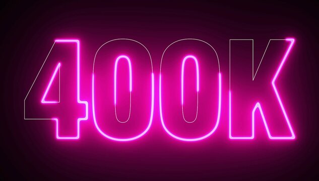 400K Electric pink lighting text with animation on black background. 400 000 Number. Four hundred thousand.
