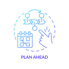 Plan ahead blue gradient concept icon. Stress reduction. What next. Content calendar. Marketing activity. Publish online abstract idea thin line illustration. Isolated outline drawing