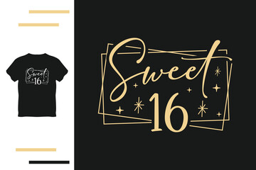  Sweet sixteen t shirt design 