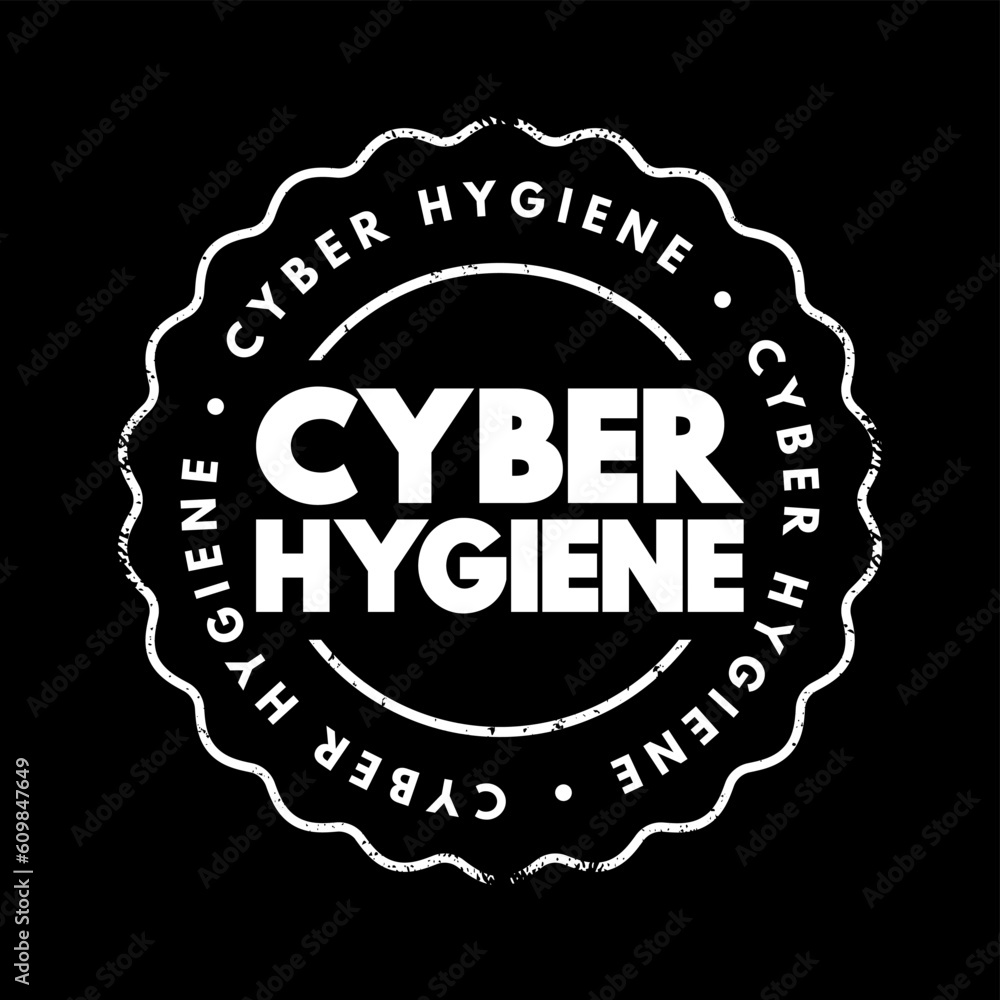 Poster cyber hygiene - set of practices for ensuring the safe handling of critical data, text concept stamp
