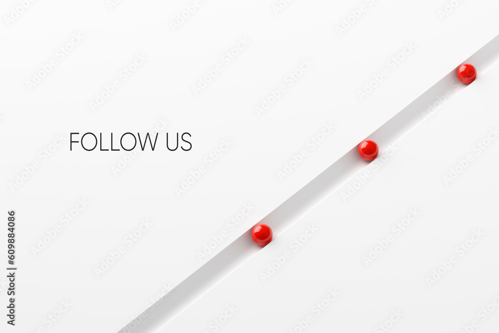 Poster the message follow us with red spheres moving in a row on white background.
