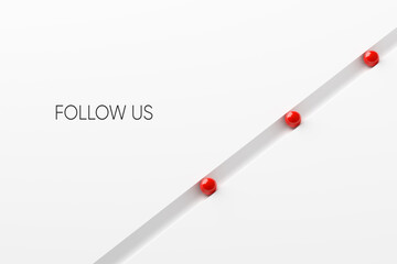 The message follow us with red spheres moving in a row on white background.