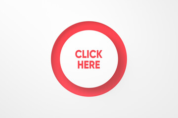 Push button with the word click here on white background.