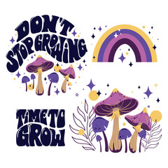 Vector set of bright compositions with motivational lettering, rainbow, mushrooms, twigs and glitter stars, mushroom spores. Stickers, patches or t-shirt prints in trendy colors