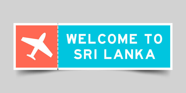 Orange and blue color ticket with plane icon and word welcome to sri lanka on gray background