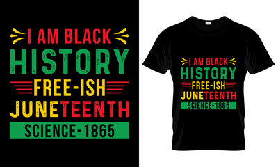 Happy Juneteenth day, Black History Month 19-06-1865. T-Shirt Vector Design Template,i am black history free-ish juneteenth 1865.