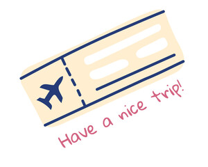 Obraz premium Doodle plane ticket with the text Have a good trip. Airplane flight. Go on vacation, travel. Hand-drawn color image. Isolated items on a white background. Vector illustration.