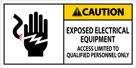 Caution Sign Exposed Electrical Equipment, Access Limited To Qualified Personnel Only