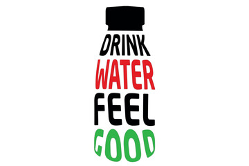 Quote - Drink Water Feel Good