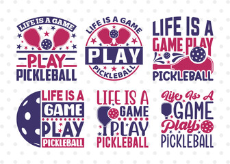 Life Is A Game Play Pickleball SVG Bundle, Pickleball Svg, Sports Svg, Pickleball Game Svg, Pickleball Tshirt Design, Pickleball Quotes, ETC T00210