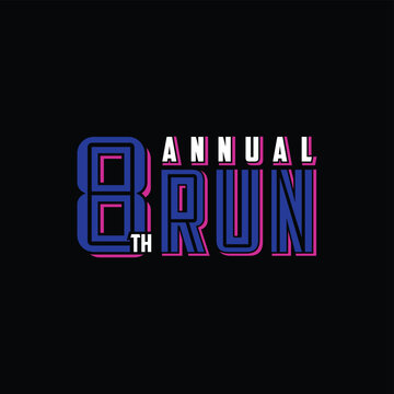 8 th annual run Text Effects  type, typography, poster, and font image inspiration on Design inspiration T-shirt Design