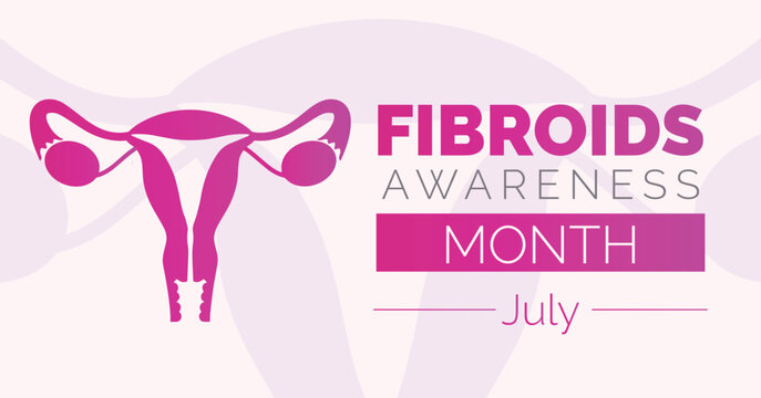 July is Fibroids Awareness Month. Vector banner poster.