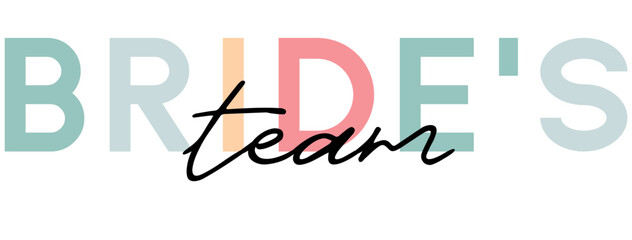 Bride's team lettering emblem. Modern calligraphy. Hand crafted design elements for your wedding