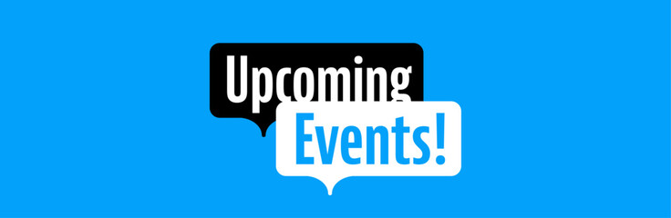 Upcoming events on speech bubble
