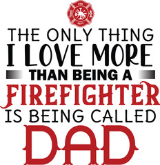 Firefighter svg t shirt Design