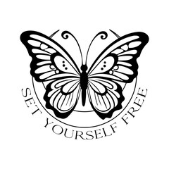 Butterfly black silhouette with quote. Set your free. 