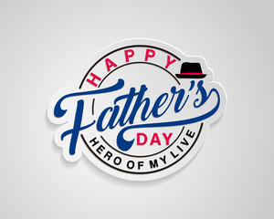 Happy Father Day Calligraphy greeting card sticker. Vector illustration.