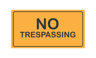 No trespassing sign on white background	