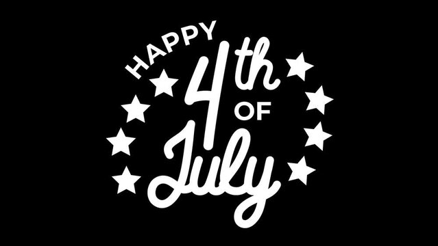 Happy 4th of July Text Animation on Black Screen. Happy 4th of July Text Animation with star. Happy 4th of July Independence Day. Fourth of July lettering footage with handwritten text animation