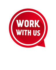Work with us red speech bubble design. Business concept. Flat banner template.