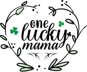 One Lucky Mama T-shirt Design