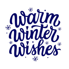 Warm winter wishes. Hand lettering blue text with snowflakes isolated on white background. Vector typography for cards, banners, posters, home decor, mugs, clothes - 610562021