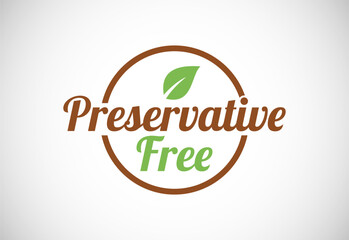 Preservatives free natural organic food package label. No additives, no preservatives. natural food. Vector illustration