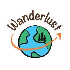 Wanderlust quote with global hand drawn vector illustration, Inspiration graphic design typography element. Cute simple vector sign.