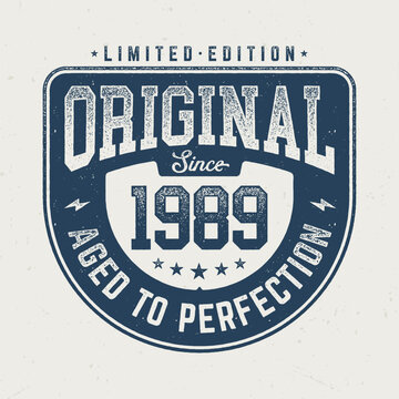 Original Since 1989 - Fresh Design For Birthday. Good For Poster, Wallpaper, T-Shirt, Gift.