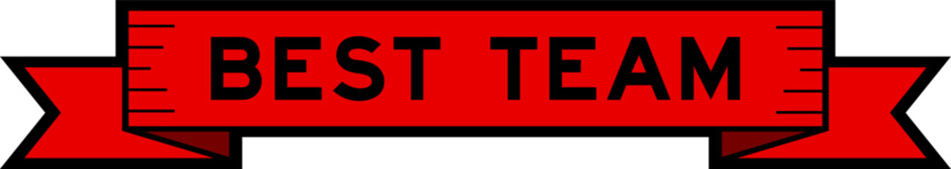 Obraz premium Ribbon label banner with word best team in red color on white background