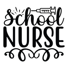 School Nurse,  Nurse t-shirt design nurse svg design nurse typography eps file