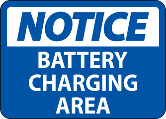 Notice Sign Battery Charging Area On White Background