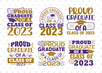 Proud Graduate Of A Class Of 2022 SVG Bundle, Proud Senior svg, Senior 2022 Svg, College Graduate Svg, Graduation Family Svg, Graduation Quotes, ETC T00268