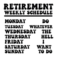 Retirement weekly schedule Retro SVG