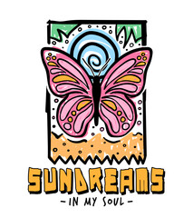 Sundreams in my soul slogan with retro butterfly illustration for t-shirt prints and other uses. 