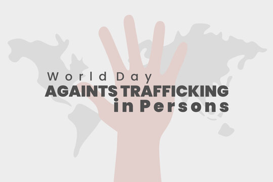Illustration vector graphic of world day againts trafficking in persons. Good for poster