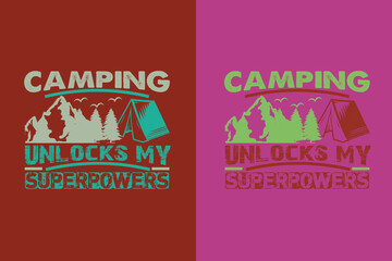 Camping Unlocks My Superpowers, Camping Is My Happy Place EPS, Funny Camping Shirts, We're More Than Just Camping Friends We're Like A Really Small Gang EPS