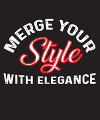 Fototapeta na wymiar Merge Your Style With Elegance Typography Design