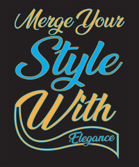 Merge Your Style With Elegance Typography Design