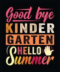 Naklejka na ściany i meble Good by kindergarten hello summer T-Shirt Design