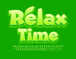 Vector modern Banner Relax Time. Creative 3D Font. Funny Green Alphabet Letters, Numbers and Symbols set